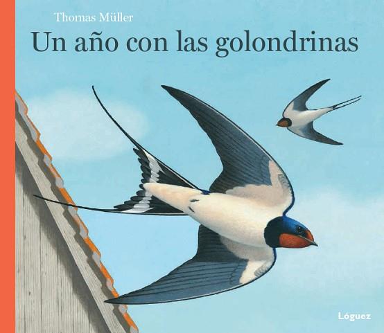 UN AÑO CON LAS GOLONDRINAS | 9788494429514 | MÜLLER, THOMAS | Llibres Parcir | Librería Parcir | Librería online de Manresa | Comprar libros en catalán y castellano online