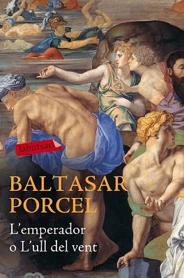 L'EMPERADOR O L'ULL DEL VENT | 9788416334667 | BALTASAR PORCEL | Llibres Parcir | Llibreria Parcir | Llibreria online de Manresa | Comprar llibres en català i castellà online