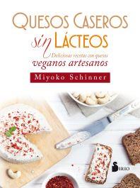 QUESOS CASEROS SIN LÁCTEOS | 9788417030216 | SCHINNER, MIYOKO | Llibres Parcir | Llibreria Parcir | Llibreria online de Manresa | Comprar llibres en català i castellà online
