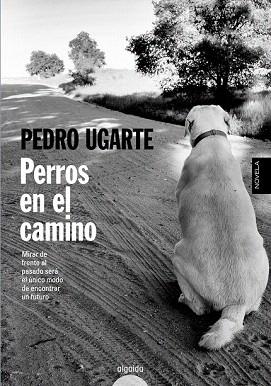PERROS EN EL CAMINO | 9788490672150 | UGARTE, PEDRO | Llibres Parcir | Librería Parcir | Librería online de Manresa | Comprar libros en catalán y castellano online