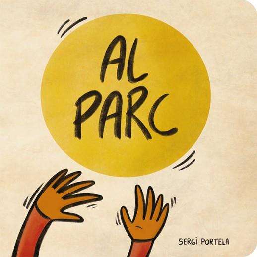 AL PARC | 9788424666491 | PORTELA, SERGI | Llibres Parcir | Llibreria Parcir | Llibreria online de Manresa | Comprar llibres en català i castellà online
