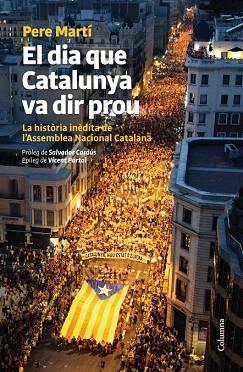 El dia que Catalunya va dir prou | 9788466416276 | Pere Martí | Llibres Parcir | Llibreria Parcir | Llibreria online de Manresa | Comprar llibres en català i castellà online