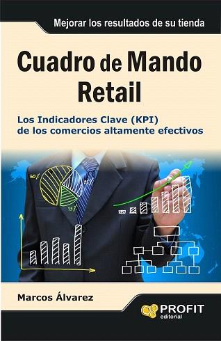 CUADRO DE MANDO RETAIL | 9788415735533 | ALVAREZ OROZCO, MARCOS | Llibres Parcir | Librería Parcir | Librería online de Manresa | Comprar libros en catalán y castellano online