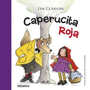 LOS CLASICOS LA GALERA: CAPERUCITA ROJA | 9788424657574 | ROSER CALAFELL | Llibres Parcir | Librería Parcir | Librería online de Manresa | Comprar libros en catalán y castellano online