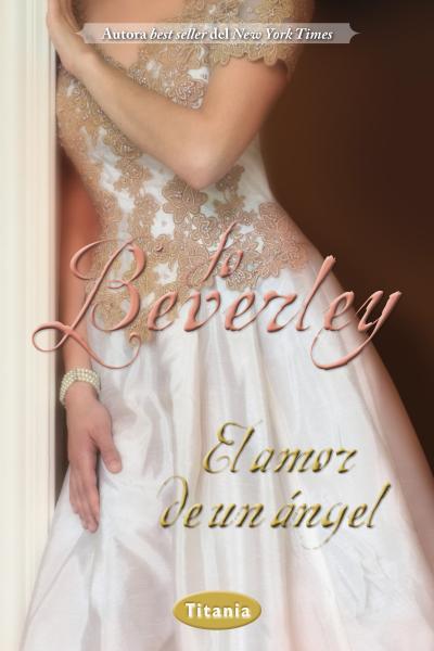 EL AMOR DE UN ÁNGEL | 9788492916573 | BEVERLEY, JO | Llibres Parcir | Llibreria Parcir | Llibreria online de Manresa | Comprar llibres en català i castellà online
