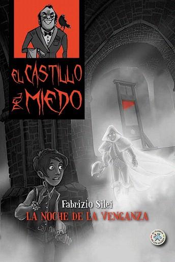 EL CASTILLO DEL MIEDO 4. LA NOCHE DE LA VENGANZA | 9788427137608 | SILEI, FABRIZIO | Llibres Parcir | Librería Parcir | Librería online de Manresa | Comprar libros en catalán y castellano online