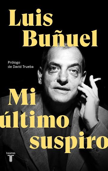 MI ÚLTIMO SUSPIRO | 9788430619870 | BUÑUEL, LUIS | Llibres Parcir | Librería Parcir | Librería online de Manresa | Comprar libros en catalán y castellano online