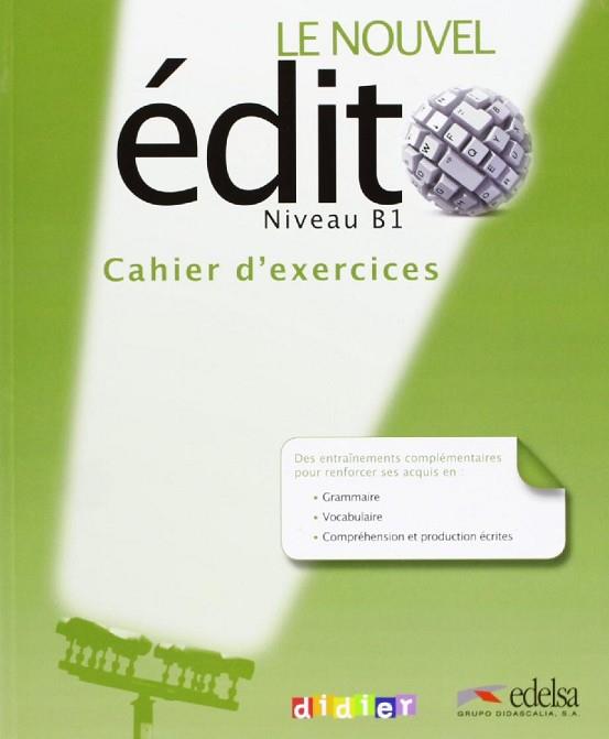 LE NOUVEL EDITO: CAHIER B1. ED. 2013 | 9788477117544 | VV.AA | Llibres Parcir | Llibreria Parcir | Llibreria online de Manresa | Comprar llibres en català i castellà online