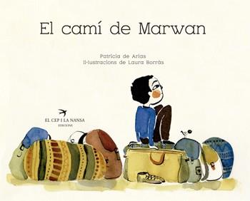 EL CAMí DE MARWAN | 9788417000318 | SáNCHEZ DE ARIAS, PATRICIA | Llibres Parcir | Librería Parcir | Librería online de Manresa | Comprar libros en catalán y castellano online