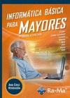 INFORMÁTICA BÁSICA PARA MAYORES 2ª EDICIÓN | 9788499642888 | CRUZ HERRADÓN, ANA M. | Llibres Parcir | Llibreria Parcir | Llibreria online de Manresa | Comprar llibres en català i castellà online