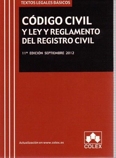 CODIGO CIVIL Y LEY Y REGLAMENTO DEL REGISTRO CIVIL. Texto Legal Basico. 11ª Edic | 9788483423479 | AA.VV. | Llibres Parcir | Librería Parcir | Librería online de Manresa | Comprar libros en catalán y castellano online