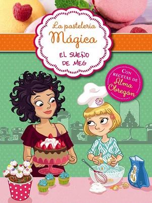 EL SUEÑO DE MEG (LA PASTELERÍA MÁGICA 1) | 9788420418636 | BERELLO, ALESSANDRA | Llibres Parcir | Llibreria Parcir | Llibreria online de Manresa | Comprar llibres en català i castellà online