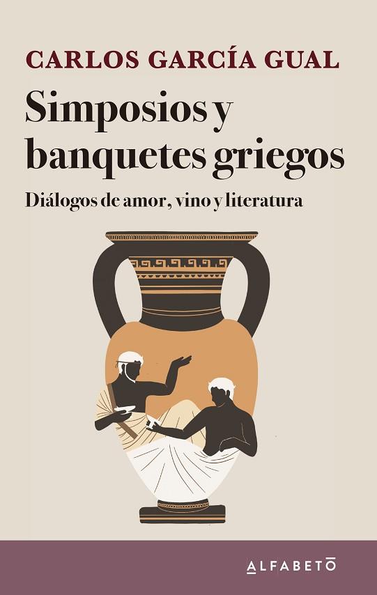 SIMPOSIOS Y BANQUETES GRIEGOS | 9788417951269 | GARCÍA GUAL, CARLOS | Llibres Parcir | Librería Parcir | Librería online de Manresa | Comprar libros en catalán y castellano online