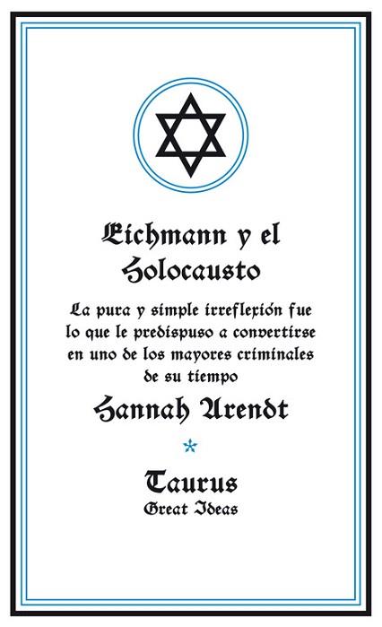 EICHMANN Y EL HOLOCAUSTO (GREAT IDEAS) | 9788430600939 | ARENDT, HANNAH | Llibres Parcir | Librería Parcir | Librería online de Manresa | Comprar libros en catalán y castellano online