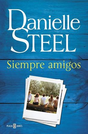 SIEMPRE AMIGOS | 9788401017582 | STEEL, DANIELLE | Llibres Parcir | Llibreria Parcir | Llibreria online de Manresa | Comprar llibres en català i castellà online