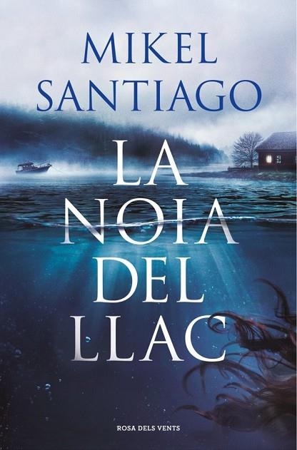 LA NOIA DEL LLAC | 9788410256934 | SANTIAGO, MIKEL | Llibres Parcir | Llibreria Parcir | Llibreria online de Manresa | Comprar llibres en català i castellà online