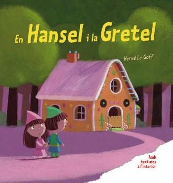 EN HANSEL I LA GRETEL AMB TEXTURES PERSONATGES BRUIXES | 9788492790906 | HERVE LE GOFF | Llibres Parcir | Librería Parcir | Librería online de Manresa | Comprar libros en catalán y castellano online