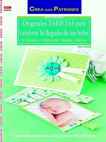 ORIGINALES TARJETAS PARA CELEBRAR LA LLEGADA DE UN BEBÉ | 9788498743982 | WAGELE, ANJA | Llibres Parcir | Librería Parcir | Librería online de Manresa | Comprar libros en catalán y castellano online