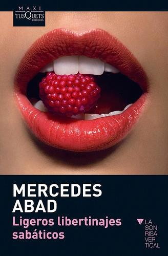 Ligeros libertinajes sabáticos | 9788483836026 | Abad, Mercedes | Llibres Parcir | Librería Parcir | Librería online de Manresa | Comprar libros en catalán y castellano online