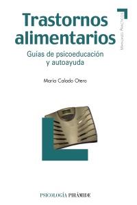 TRANSTORNOS ALIMENTARIOS guias psicoeducacion y autoayuda | 9788436823523 | CALADO M | Llibres Parcir | Librería Parcir | Librería online de Manresa | Comprar libros en catalán y castellano online