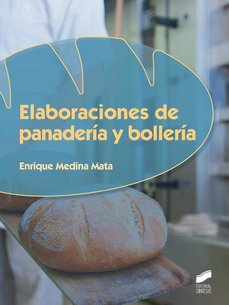 ELABORACIONES DE PANADERIA Y BOLLERIA | 9788490772768 | MEDINA MATA, ENRIQUE | Llibres Parcir | Librería Parcir | Librería online de Manresa | Comprar libros en catalán y castellano online