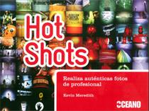 HOT SHOTS REALIZA AUTENTICAS FOTOS DE PROFESIONAL | 9788475565897 | MEREDITH KEVIN | Llibres Parcir | Librería Parcir | Librería online de Manresa | Comprar libros en catalán y castellano online