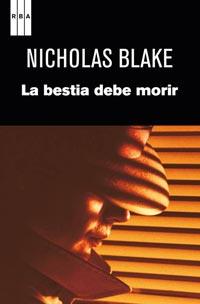 LA BESTIA DEBE MORIR | 9788498679786 | NICHOLAS BLAKE | Llibres Parcir | Librería Parcir | Librería online de Manresa | Comprar libros en catalán y castellano online