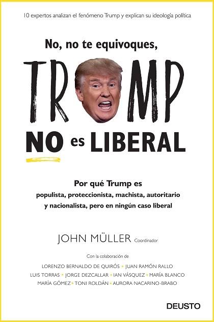 NO, NO TE EQUIVOQUES, TRUMP NO ES LIBERAL | 9788423428694 | JOHN FREDDY MÜLLER GONZÁLEZ | Llibres Parcir | Librería Parcir | Librería online de Manresa | Comprar libros en catalán y castellano online