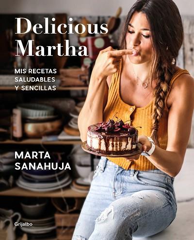 DELICIOUS MARTHA | 9788417752873 | SANAHUJA, MARTA | Llibres Parcir | Librería Parcir | Librería online de Manresa | Comprar libros en catalán y castellano online
