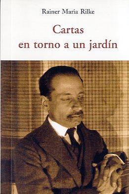 CARTAS EN TORNO A UN JARDÍN | 9788497168250 | RILKE, RAINER MARIA | Llibres Parcir | Llibreria Parcir | Llibreria online de Manresa | Comprar llibres en català i castellà online