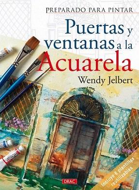 PUERTAS Y VENTANAS A LA ACUARELA col preparado para pintar | 9788498740967 | WENDY JELBERT | Llibres Parcir | Llibreria Parcir | Llibreria online de Manresa | Comprar llibres en català i castellà online