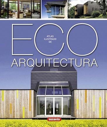 Atlas ilustrado de eco arquitectura | 9788467716283 | Paredes Benítez, Cristina | Llibres Parcir | Librería Parcir | Librería online de Manresa | Comprar libros en catalán y castellano online