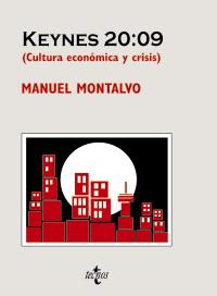KEYNES 20 09 cultura economica y crisis | 9788430950355 | MANUEL MONTALVO | Llibres Parcir | Librería Parcir | Librería online de Manresa | Comprar libros en catalán y castellano online