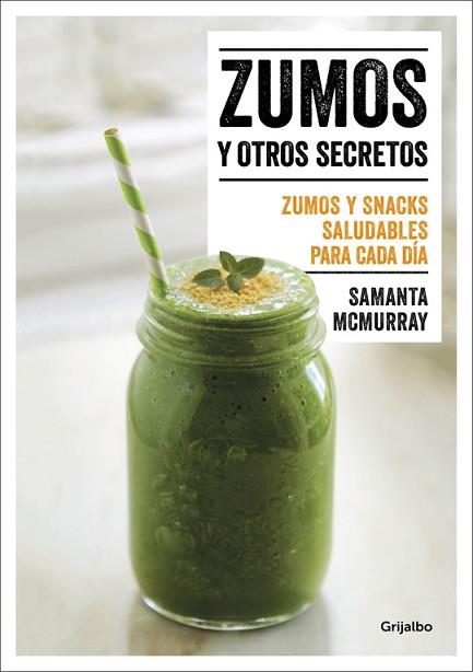 ZUMOS Y OTROS SECRETOS | 9788416449866 | MCMURRAY, SAMANTA | Llibres Parcir | Llibreria Parcir | Llibreria online de Manresa | Comprar llibres en català i castellà online