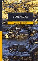 MAR NEGRA | 9788424682620 | LORMAN | Llibres Parcir | Llibreria Parcir | Llibreria online de Manresa | Comprar llibres en català i castellà online