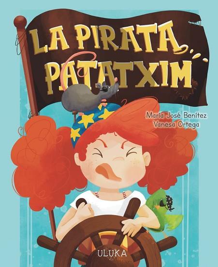 LA PIRATA PATATXIM | 9788419190543 | BENÍTEZ, MARÍA JOSÉ | Llibres Parcir | Librería Parcir | Librería online de Manresa | Comprar libros en catalán y castellano online