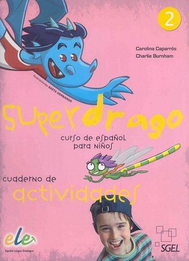 Superdrago 2 cuaderno de actividades | 9788497784894 | Caparrós, Carolina/Burnham, Charlie | Llibres Parcir | Llibreria Parcir | Llibreria online de Manresa | Comprar llibres en català i castellà online