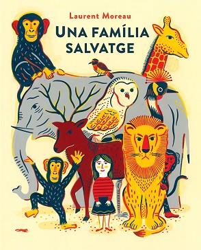 UNA FAMÍLIA SALVATGE | 9788494650789 | MOREAU, LAURENT | Llibres Parcir | Librería Parcir | Librería online de Manresa | Comprar libros en catalán y castellano online