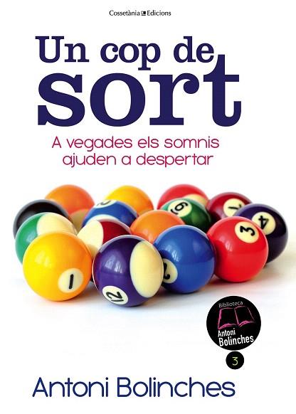 UN COP DE SORT | 9788490341070 | BOLINCHES, ANTONI | Llibres Parcir | Librería Parcir | Librería online de Manresa | Comprar libros en catalán y castellano online