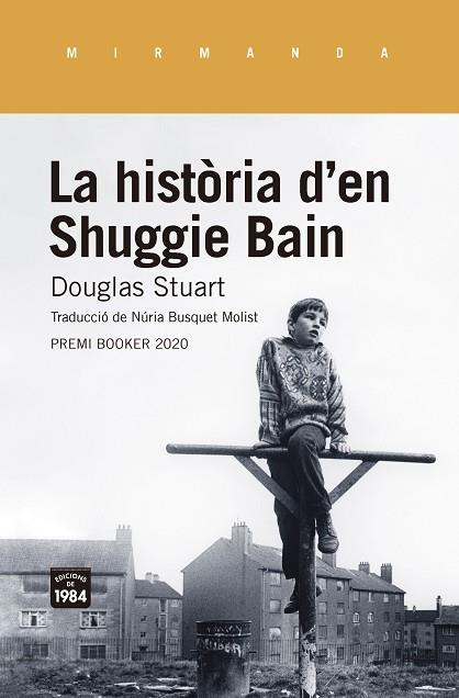 LA HISTÒRIA D'EN SHUGGIE BAIN | 9788416987955 | STUART, DOUGLAS | Llibres Parcir | Librería Parcir | Librería online de Manresa | Comprar libros en catalán y castellano online