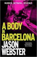 A BODY IN BARCELONA | 9780099598268 | WEBSTER JASON | Llibres Parcir | Llibreria Parcir | Llibreria online de Manresa | Comprar llibres en català i castellà online