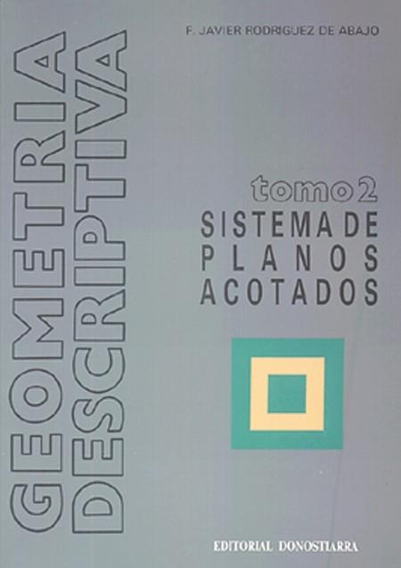GEOMETRIA DESCRIPTIVA 2 PLANOS ACOTADOS | 9788470631825 | RODRIGUEZ ABAJO | Llibres Parcir | Librería Parcir | Librería online de Manresa | Comprar libros en catalán y castellano online