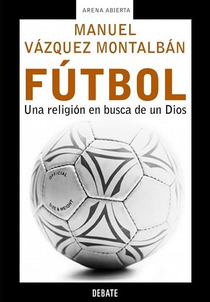 FUTBOL | 9788483066119 | VAZQUEZ MONTALBAN | Llibres Parcir | Librería Parcir | Librería online de Manresa | Comprar libros en catalán y castellano online