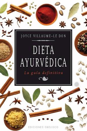 DIETA AYURVÉDICA | 9788497777438 | VILLAUME-LE DON, JOYCE | Llibres Parcir | Llibreria Parcir | Llibreria online de Manresa | Comprar llibres en català i castellà online