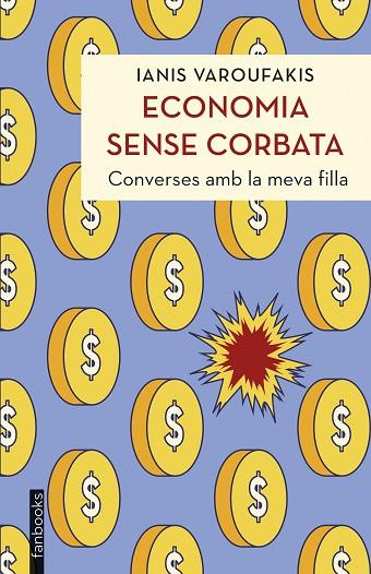 ECONOMIA SENSE CORBATA | 9788419150851 | VAROUFAKIS, IANIS | Llibres Parcir | Llibreria Parcir | Llibreria online de Manresa | Comprar llibres en català i castellà online