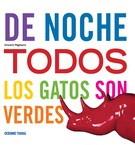 DE NOCHE TODOS LOS GATOS SON VERDES | 9786074008999 | VINCENT PEGHAIRE | Llibres Parcir | Librería Parcir | Librería online de Manresa | Comprar libros en catalán y castellano online