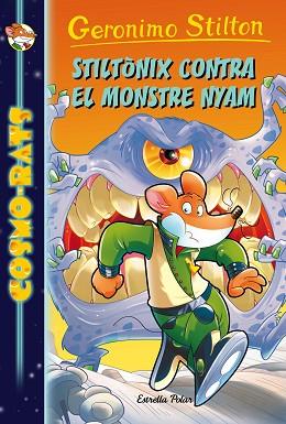 STILTÒNIX CONTRA EL MONSTRE NYAM | 9788491371441 | GERONIMO STILTON | Llibres Parcir | Librería Parcir | Librería online de Manresa | Comprar libros en catalán y castellano online