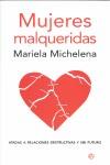 MUJERES MALQUERIDAS atadas a relaciones destructivas | 9788497346856 | MARIELA MICHELENA | Llibres Parcir | Llibreria Parcir | Llibreria online de Manresa | Comprar llibres en català i castellà online