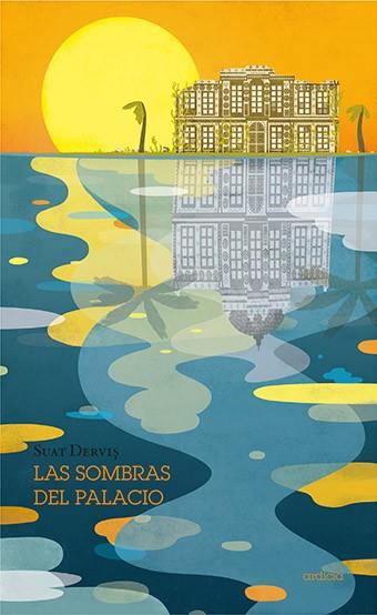 LAS SOMBRAS DE PALACIO | 9788494791628 | DERVIS, SUAT | Llibres Parcir | Librería Parcir | Librería online de Manresa | Comprar libros en catalán y castellano online