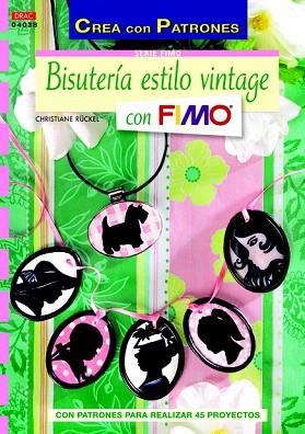 BISUTERÍA ESTILO VINTAGE CON FIMO | 9788498743319 | RÜCKEL, CHRISTIANE | Llibres Parcir | Llibreria Parcir | Llibreria online de Manresa | Comprar llibres en català i castellà online